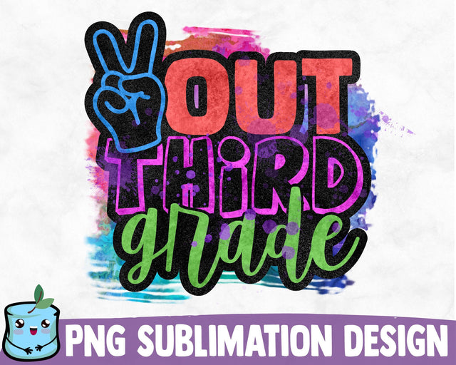 Out 3rd Grade Sublimation Design Sublimation MintyMarshmallows 