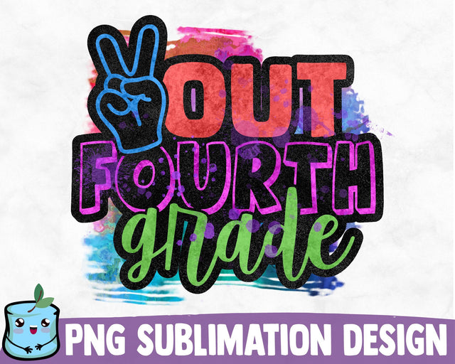 Out 4th Grade Sublimation Design Sublimation MintyMarshmallows 