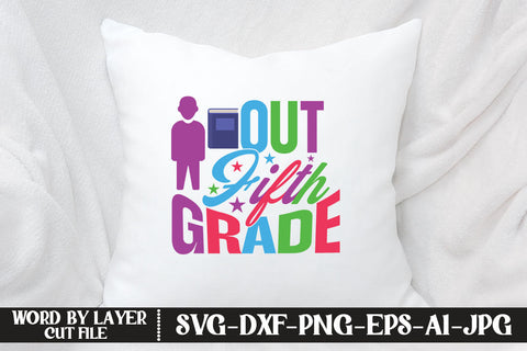 Out Fifth Grade SVG DESIGN SVG MStudio 
