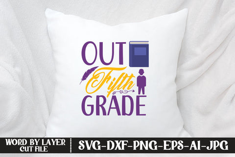 Out Fifth Grade SVG DESIGN SVG MStudio 