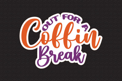 Out for a Coffin Break SVG nirmal108roy 