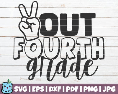 Out Fourth Grade SVG MintyMarshmallows 
