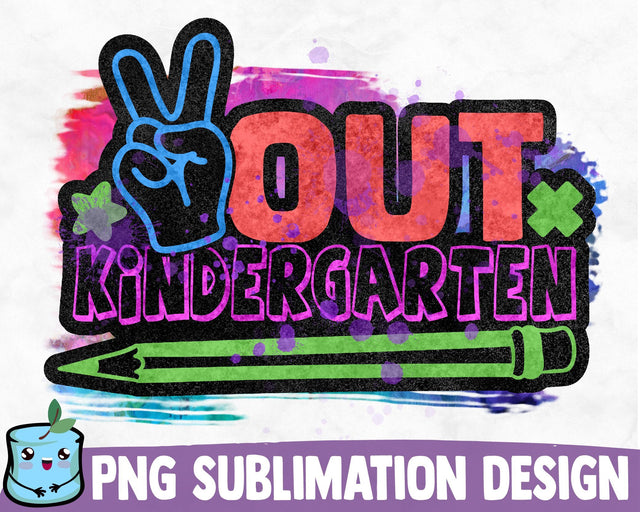 Out Kindergarten Sublimation Design Sublimation MintyMarshmallows 