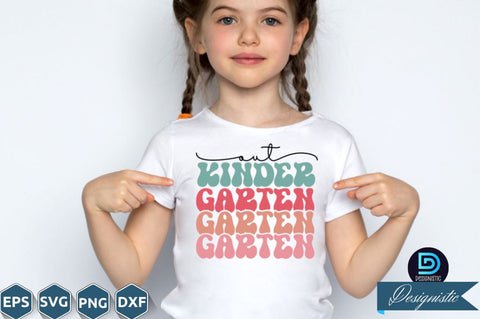 Out kinter garten, Back to School SVG SVG DESIGNISTIC 