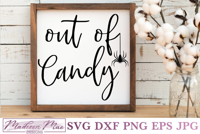 Out Of Candy, Halloween Sign SVG SVG Madison Mae Designs 