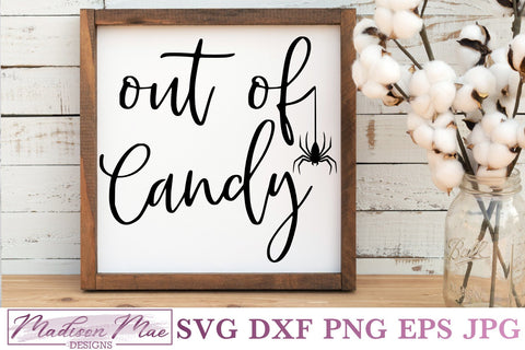 Out Of Candy, Halloween Sign SVG SVG Madison Mae Designs 