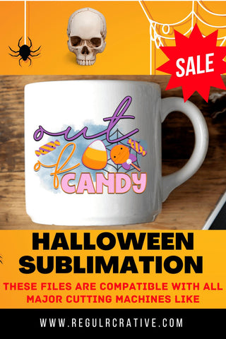 Out of candy Sublimation PNG, Sublimation Halloween Design Sublimation Regulrcrative 
