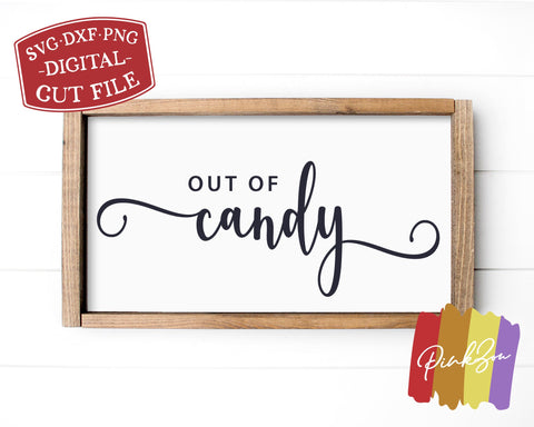 Out of Candy SVG Files, Halloween Svg, Fall Svg, Farmhouse Sign Svg, Commercial Use, Cricut, Silhouette, Digital Cut Files, DXF PNG (1303524842) SVG PinkZou 