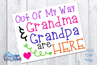 Out of my way Grandma and Grandpa are Here SVG Design Shark 