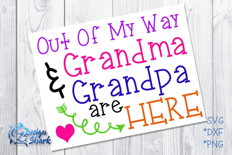 Out of my way Grandma and Grandpa are Here SVG Design Shark 