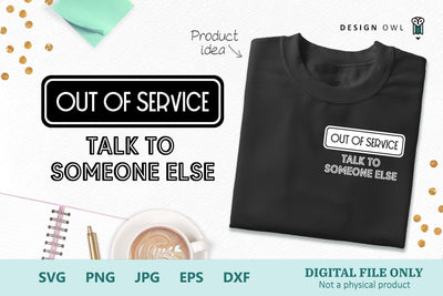 Out of Service - Funny T shirt SVG file SVG Design Owl 