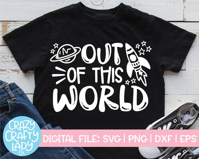 Out of This World | Kids Space Quote SVG Cut File SVG Crazy Crafty Lady Co. 
