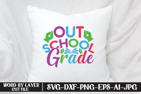Out School Grade SVG DESIGN SVG MStudio 