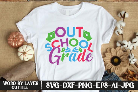 Out School Grade SVG DESIGN SVG MStudio 