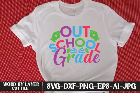 Out School Grade SVG DESIGN SVG MStudio 