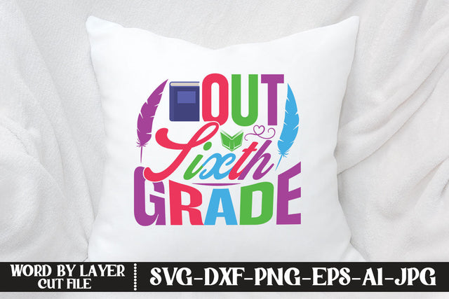 Out Sixth Grade SVG DESIGN SVG MStudio 