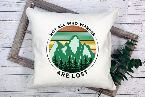 Outdoor Life PNG, Not All Who Wander Are Lost Sublimation CraftLabSVG 