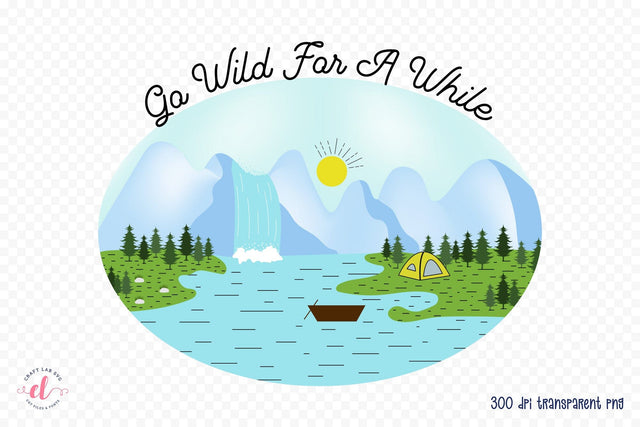 Outdoor Life PNG Sublimation - Go Wild for a While Sublimation CraftLabSVG 