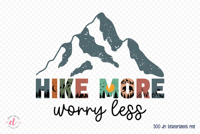 Outdoor Life PNG Sublimation - Hike More Worry Less Sublimation CraftLabSVG 