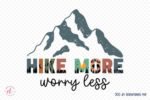 Outdoor Life PNG Sublimation - Hike More Worry Less Sublimation CraftLabSVG 