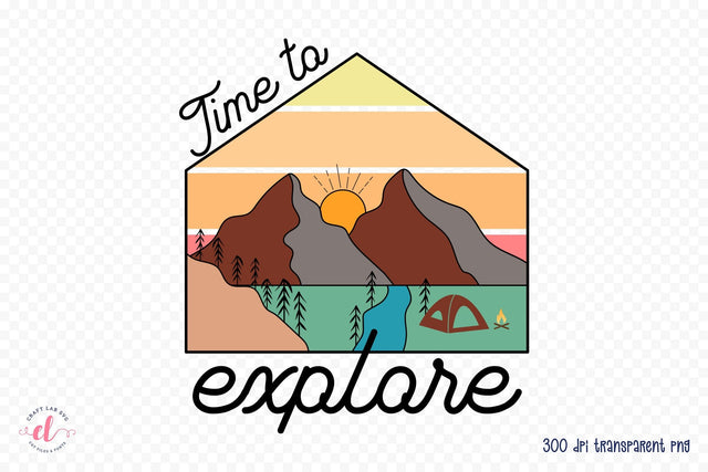 Outdoor Life PNG Sublimation | Time to Explore Sublimation CraftLabSVG 