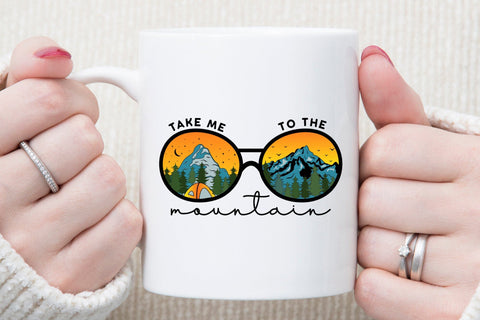 Outdoor Life PNG - Take Me to the Mountain Sublimation CraftLabSVG 
