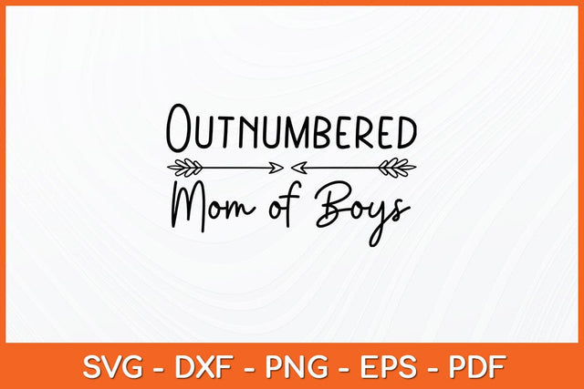 Outnumbered Mom of Boys Svg Design SVG artprintfile 