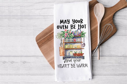 Oven Be Hot Heart Be Warm Dish Towel Sublimation Sublimation Jagonath Roy 