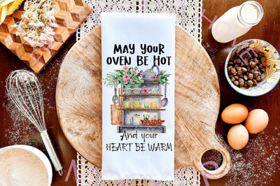 Oven Be Hot Heart Be Warm Dish Towel Sublimation Sublimation Jagonath Roy 