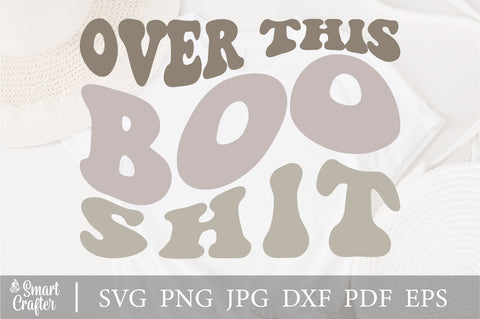 Over this boo shit svg wavy style svg, EPS PNG Cricut Instant Download SVG Fauz 