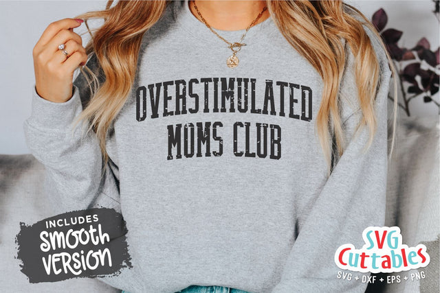 Overstimulated Moms Club svg - Mom Cut File - svg - dxf - eps - png - Funny Mom svg - Mothers Day - Silhouette - Cricut - Digital File SVG Svg Cuttables 