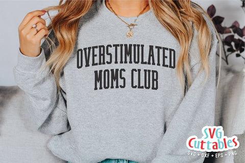 Overstimulated Moms Club svg - Mom Cut File - svg - dxf - eps - png - Funny Mom svg - Mothers Day - Silhouette - Cricut - Digital File SVG Svg Cuttables 