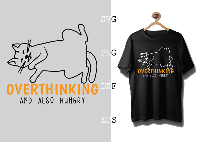 overthinking AND ALSO HUNGRY-01 Svg, Cat Lover Svg, Cat Quotes Svg, Png, Eps, Dxf Files SVG DesignTShirt 
