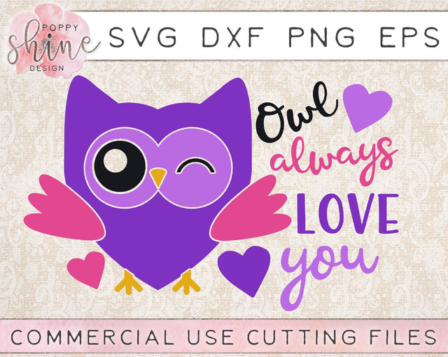 Owl Always Love You SVG Poppy Shine Design 