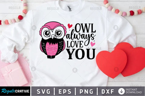 Owl always love you SVG SVG Regulrcrative 