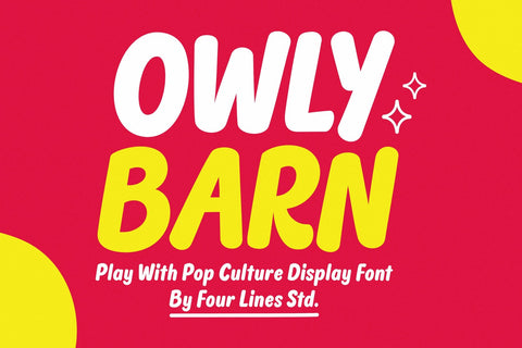 OWLY BARN - Friendly and Playful Font. Font Four Lines Std. 