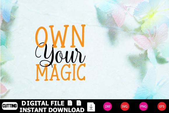 Own Your Magic SVG Shahin alam 