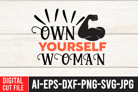 Own YourSelf Woman SVG Design SVG BlackCatsMedia 
