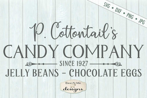 P. Cottontail Candy Company - SVG SVG Ewe-N-Me Designs 