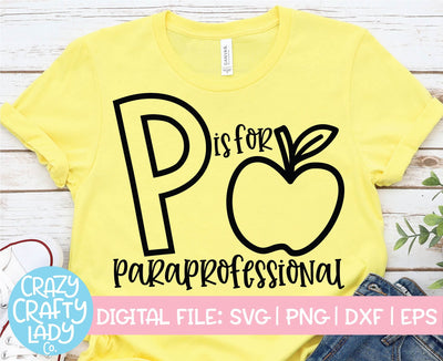 P Is for Paraprofessional | School SVG Cut File SVG Crazy Crafty Lady Co. 