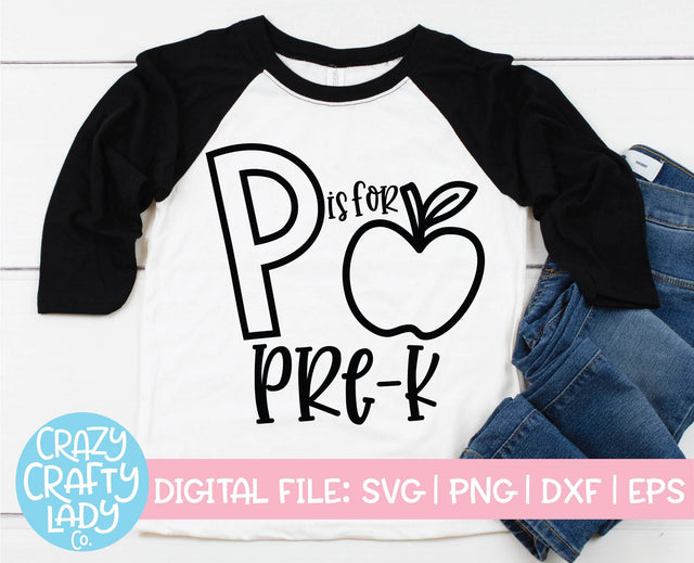 P Is for Pre-K | Back to School SVG Cut File SVG Crazy Crafty Lady Co. 