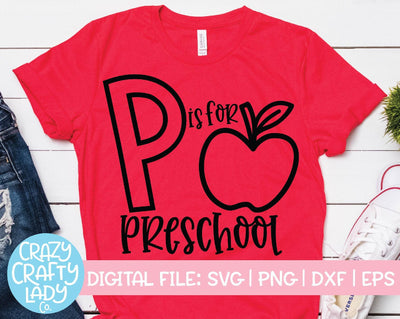 P Is for Preschool | Back to School SVG Cut File SVG Crazy Crafty Lady Co. 