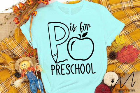 P is for Preschool svg,Kindergarten Teacher Svg, Cool Teacher T-shirt svg, Cut files, Funny Teacher Svg SVG Isabella Machell 