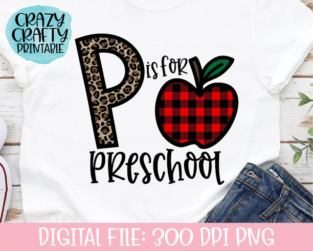 P Is for Preschool | Teacher | School Quote PNG Printable Sublimation File Sublimation Crazy Crafty Lady Co. 