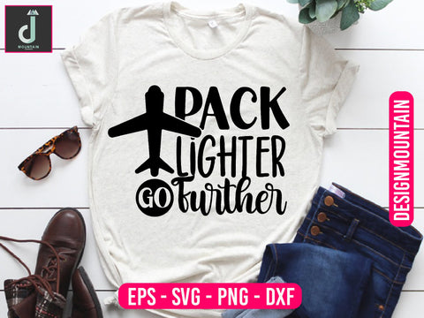 Pack lighter go further svg design SVG Alihossainbd 