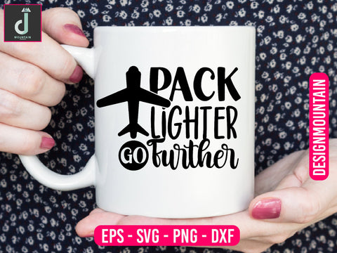 Pack lighter go further svg design SVG Alihossainbd 