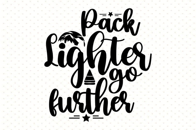 Pack Lighter Go Further SVG orpitasn 