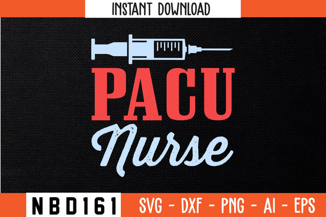 pacu nurse Svg Design SVG Nbd161 