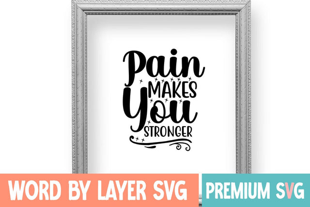 Pain Makes You Stronger SVG Design SVG Blessedprint 