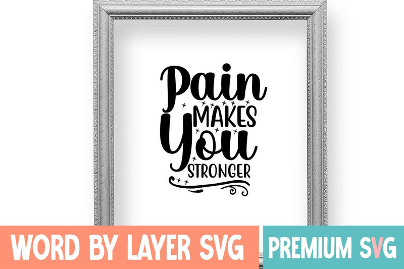 Pain Makes You Stronger SVG Design SVG Blessedprint 